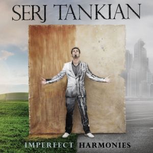 Serj Tankian Imperfect Harmonies, 2010