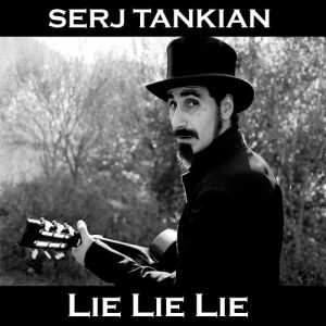 Album Serj Tankian - Lie Lie Lie