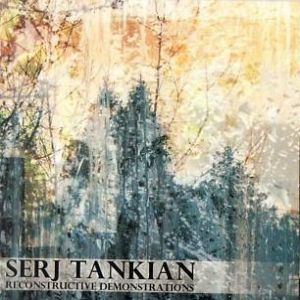 Album Reconstructive Demonstrations - Serj Tankian