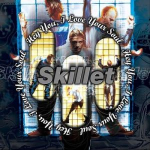 Album Skillet - Hey You, I Love Your Soul
