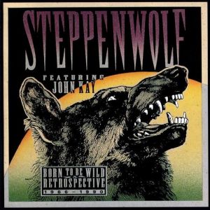 Album Born to Be Wild - A Retrospective - Steppenwolf