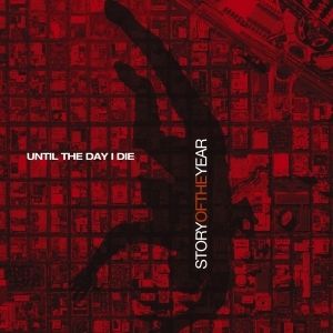 Album Story of the Year - Until the Day I Die
