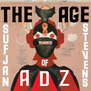 Sufjan Stevens The Age of Adz, 2010