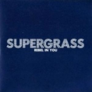 Album Supergrass - Rebel In You