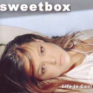 Album Sweetbox - Life is Cool