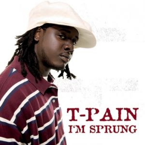 T-Pain I'm Sprung, 2005