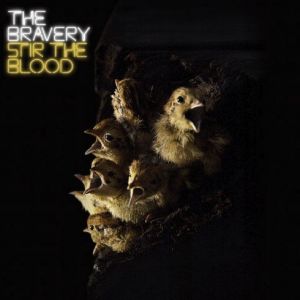 Album Stir the Blood - The Bravery