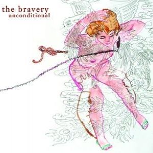 Album Unconditional - The Bravery