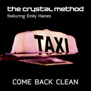 The Crystal Method : Come Back Clean