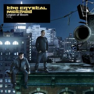 Album The Crystal Method - Legion of Boom