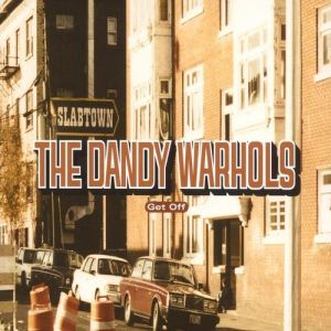 Album Get Off - The Dandy Warhols