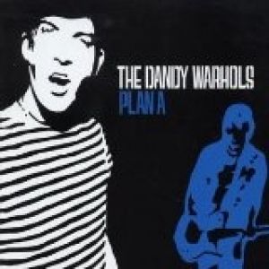 Album The Dandy Warhols - Plan A