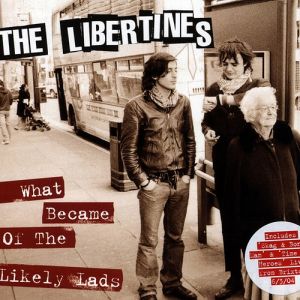 Album What Became of the Likely Lads - The Libertines