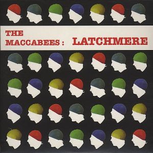 The Maccabees : Latchmere