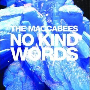 Album The Maccabees - No Kind Words