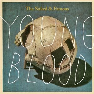 The Naked and Famous Young Blood, 2010