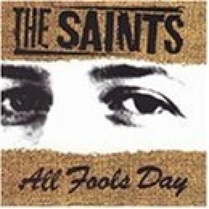 Album The Saints - All Fools Day