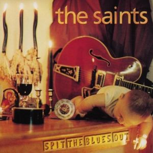 Album Spit the Blues Out - The Saints