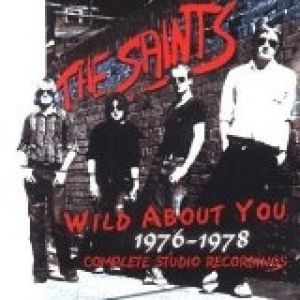 Album The Saints - Wild About You 1976-1978