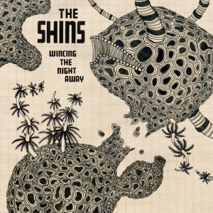 Album The Shins - Wincing the Night Away