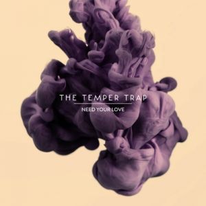 Album The Temper Trap - Need Your Love