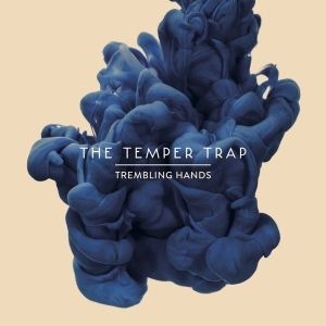 The Temper Trap : Trembling Hands