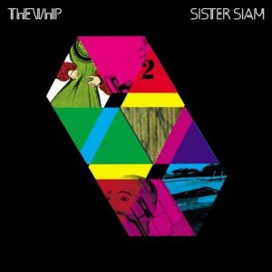 Album The Whip - Sister Siam