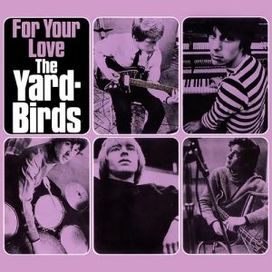 Album The Yardbirds - For Your Love