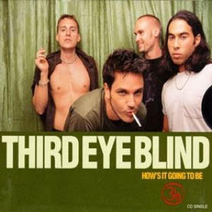 Third Eye Blind How's It Going to Be, 1997