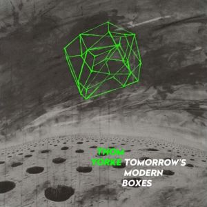 Thom Yorke : Tomorrow's Modern Boxes