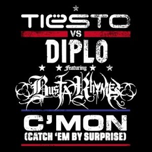 Tiësto C'Mon (Catch 'Em By Surprise), 2011