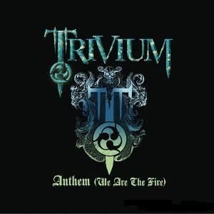 Album Trivium - Anthem (We Are the Fire)