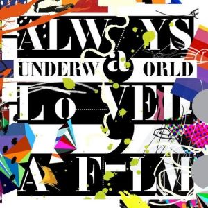 Album Underworld - Always Loved a Film