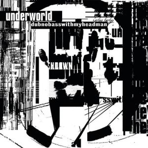 Album Underworld - dubnobasswithmyheadman