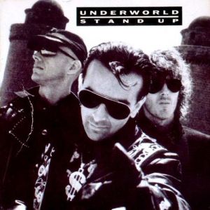 Underworld : Stand Up