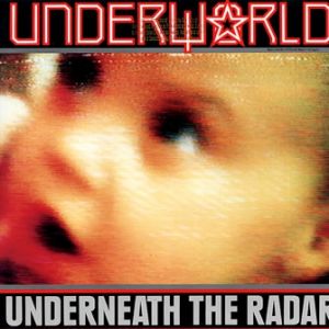 Album Underworld - Underneath the Radar