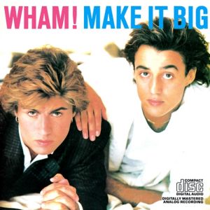 Album Wham! - Make It Big