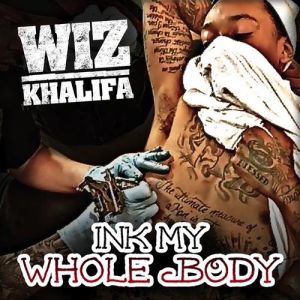 Wiz Khalifa Ink My Whole Body, 2009
