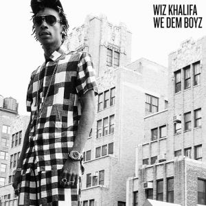 Wiz Khalifa : We Dem Boyz