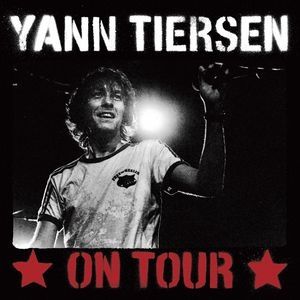 On Tour - Yann Tiersen