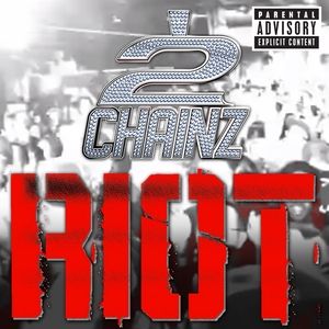 2 Chainz Riot, 2012