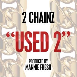 2 Chainz Used 2, 2013