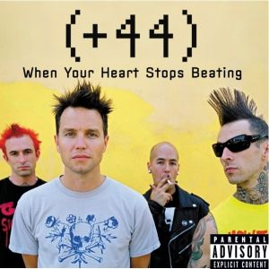 Album +44 - When Your Heart Stops Beating