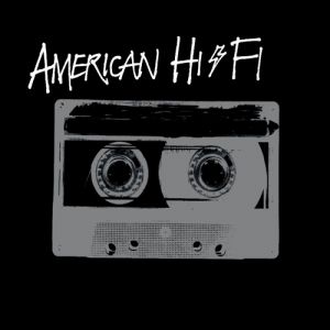 Album American Hi-Fi - American Hi-Fi
