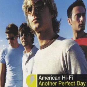 Another Perfect Day - American Hi-Fi