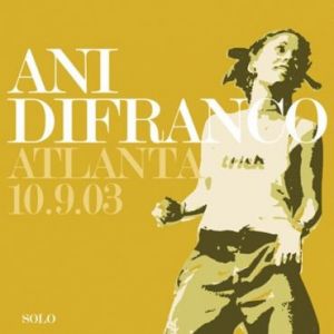 Album Atlanta – 10.9.03 - Ani DiFranco