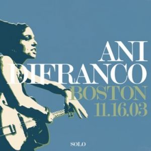 Album Ani DiFranco - Boston – 11.16.03