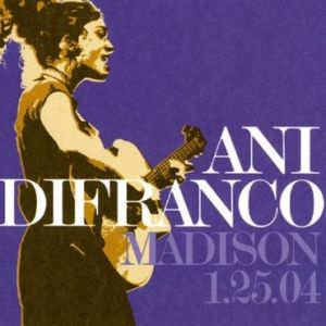 Album Ani DiFranco - Madison – 1.25.04
