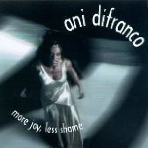 Album Ani DiFranco - More Joy, Less Shame