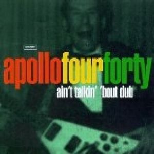 Album Ain't Talkin' 'bout Dub - Apollo 440